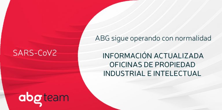 Lee más sobre el artículo COVID-19: ABG IP opera con normalidad. Información Oficinas de Propiedad Industrial e Intelectual