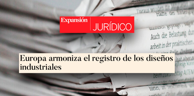 Expansión | Nuestro socio Pablo Calvo participa en la noticia sobre la reforma de la normativa europea de protección de diseños industriales