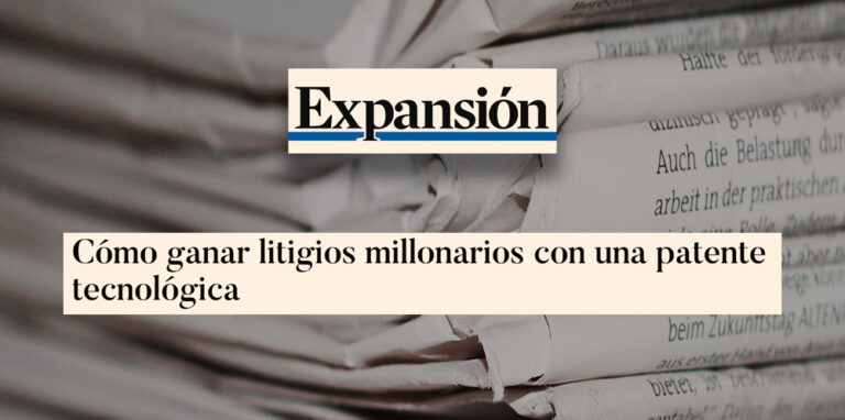 Lee más sobre el artículo Expansión | Nuestra socia Laura Montoya participa en un reportaje sobre litigios de patentes tecnológicas