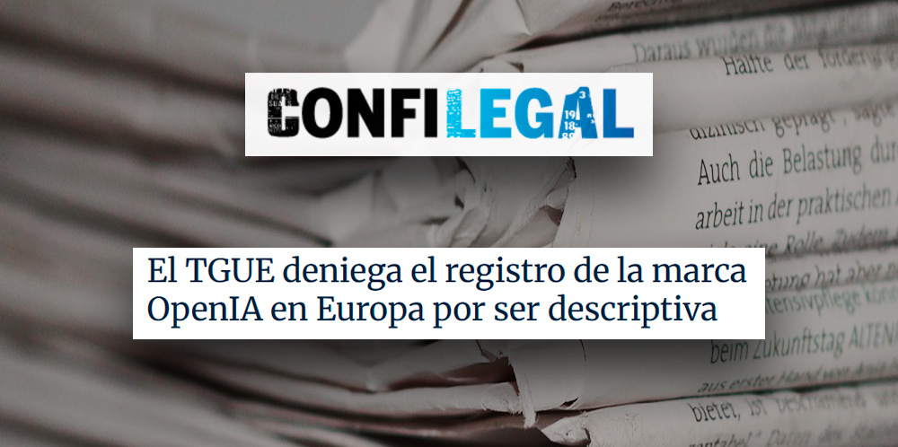 Confilegal | Inés Cantero comenta una sentencia del TGUE sobre la marca OpenAI